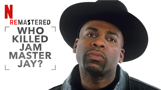 Is 'ReMastered: Who Killed Jam Master Jay?' on Netflix UK? Where to ...